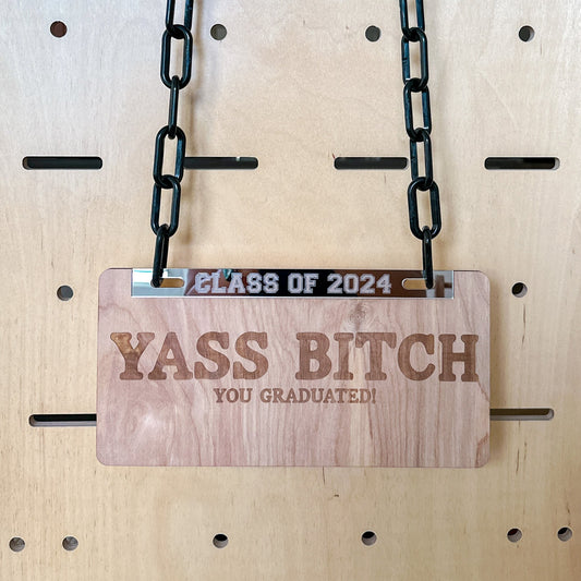 Wooden License Plate Lei - Yass Bitch